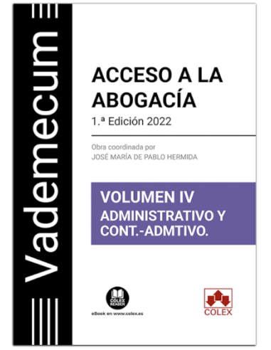 Vademecum Acceso a la abogacía. Volumen IV. Parte específica administrativa y contencioso-administrativa