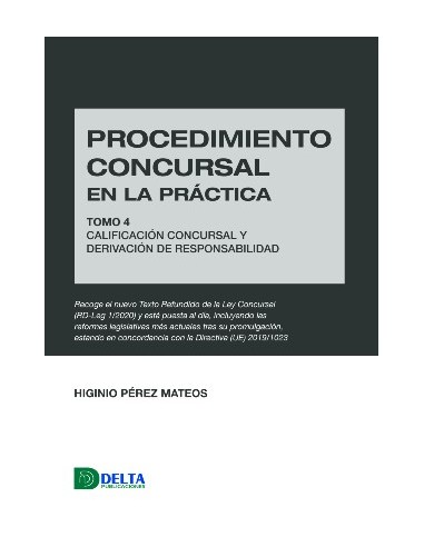 Procedimiento concursal en la práctica. Tomo 4. Calificación concursal y derivación de responsabilidad