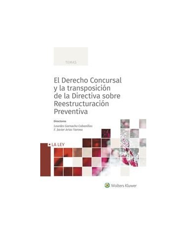 El Derecho Concursal y la transposición de la Directiva sobre Reestructuración Preventiva