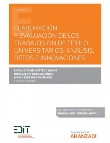 Elaboración y evaluación de los trabajos fin de título universitarios: análisis, retos e innovaciones