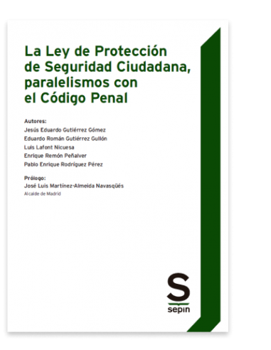 La Ley de Protección de Seguridad Ciudadana, paralelismos con el Código Penal