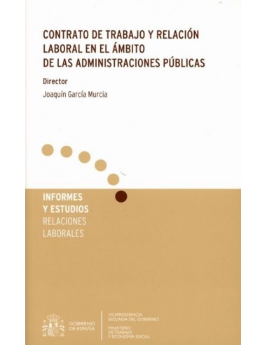 Contrato de trabajo y relación laboral en el ámbito de las administraciones públicas