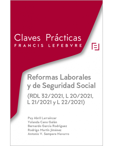Reformas Laborales y de Seguridad Social (RDL 32/2021, L 20/2021, L 21/2021 y L 22/2021)