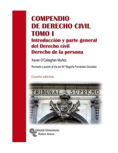 Compendio de Derecho Civil. Tomo I. Introducción y parte general del Derecho Civil. Derecho de la persona