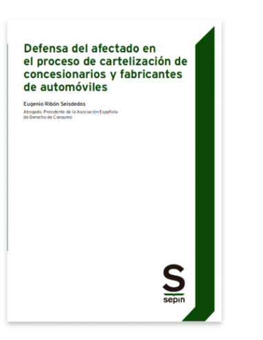 Defensa del afectado en el proceso de cartelización de concesionarios y fabricantes de automóviles
