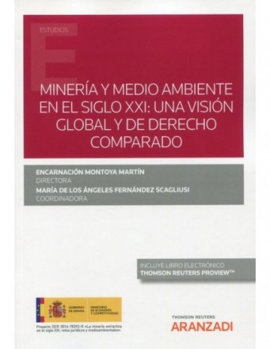 Mineria y medio ambiente en el siglo XXI: una visión global y derecho comparado