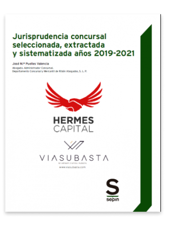 Jurisprudencia concursal seleccionada, extractada y sistematizada años 2019-2021