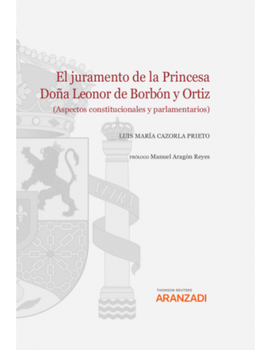 El juramento de la princesa Doña Leonor de Borbón y Ortiz. Aspectos constitucionales y parlamentarios