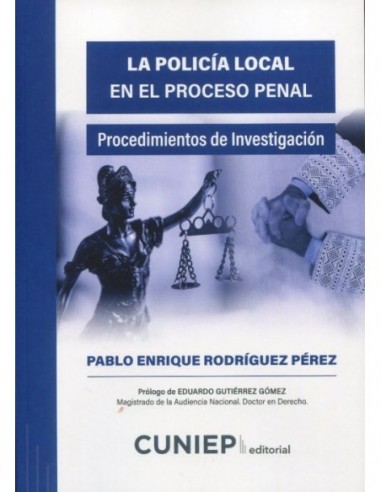 La policía local en el proceso penal. Procedimientos de investigación