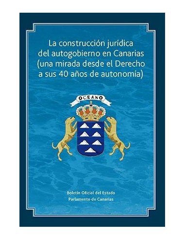 La construcción jurídica del autogobierno en Canarias