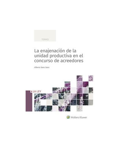 La enajenación de la unidad productiva en el concurso de acreedores