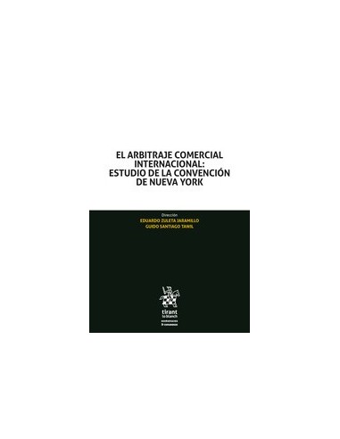 El arbitraje comercial internacional: Estudio de la convención de Nueva York