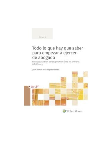 Todo lo que hay que saber para empezar a ejercer de abogado