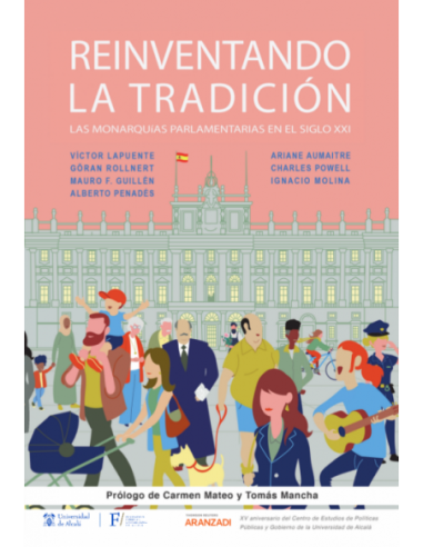 Reinventando la tradición. Las monarquías parlamentarias en el siglo XXI