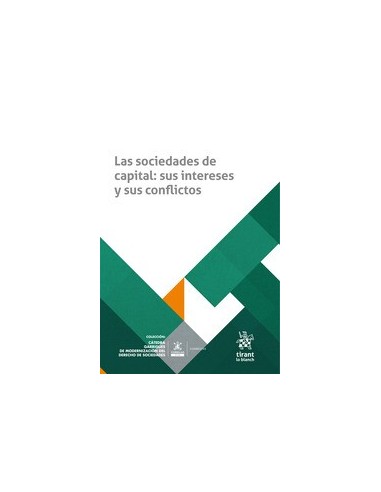 Las sociedades de capital: sus intereses y sus conflictos