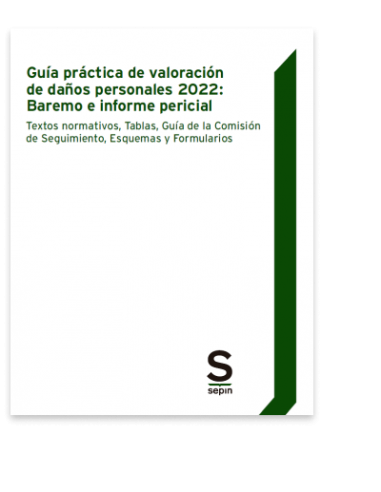 Guía práctica de valoración de daños personales 2022: Baremo e informe pericial