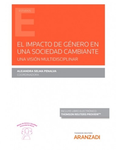 El impacto de género en una sociedad cambiante. Una visión multidisciplinar