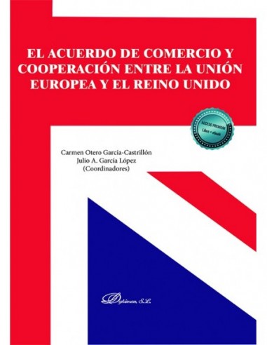 El acuerdo de comercio y cooperación entre la Unión Europea y el Reino Unido