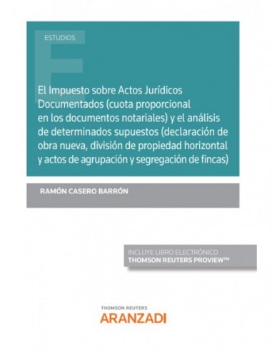 El Impuesto sobre Actos Jurídicos Documentados (cuota proporcional en los documentos notariales)