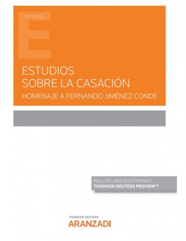 Estudios sobre la casación. Homenaje a Fernando Jiménez Conde
