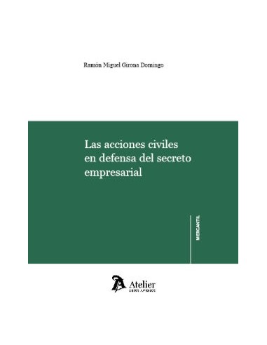 Las acciones civiles en defensa del secreto empresarial