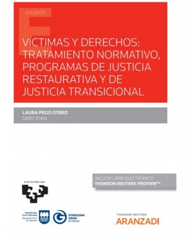 Víctimas y derechos: tratamiento normativo, programas de Justicia Restaurativa y de Justicia Transicional