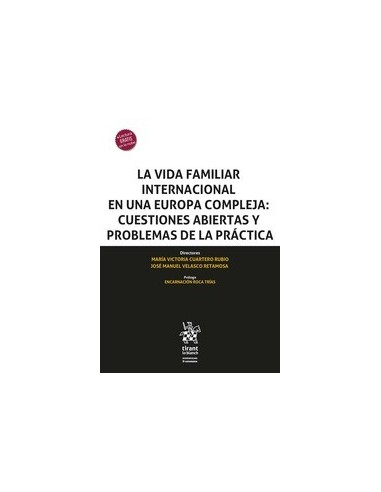 La vida familiar internacional en una Europa compleja: cuestiones abiertas y problemas de la práctica