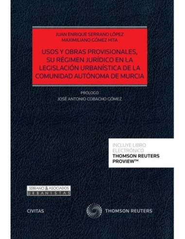 Usos y obras provisionales, su régimen jurídico en la legislación urbanística de la Comunidad Autónoma de Murcia
