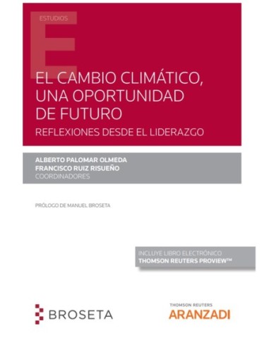 El Cambio Climático, una oportunidad de futuro. Reflexiones desde el liderazgo