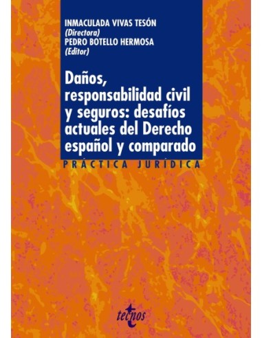 Daños, responsabilidad civil y seguros: desafíos actuales del derecho español y comparado