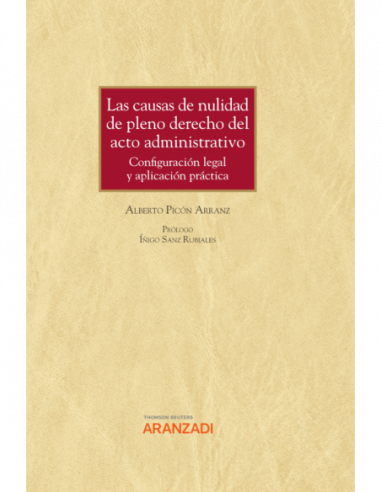 Las causas de nulidad de pleno derecho del acto administrativo: config uración legal y aplicación práctica