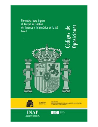 Normativa para ingreso al Cuerpo de Gestión de Sistemas e Informática de la AE (dos tomos)