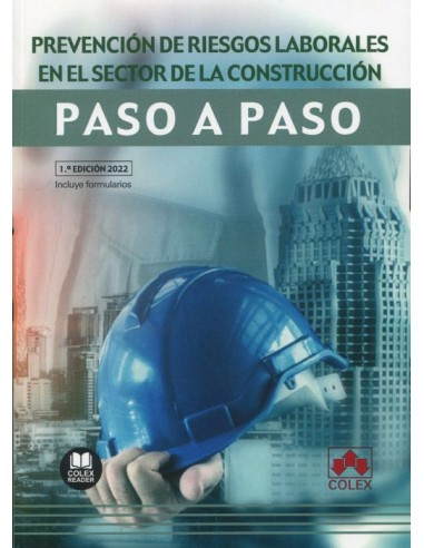 Prevención de riesgos laborales en el sector de la construcción. Paso a paso