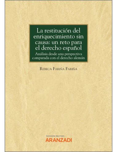La restitución del enriquecimiento sin causa: un reto para el derecho español