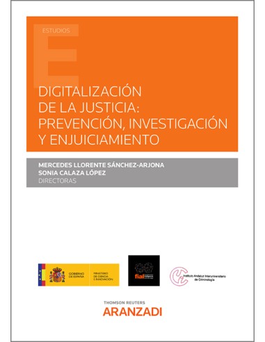 La digitalización de la justicia: prevención, investigación y enjuiciamiento