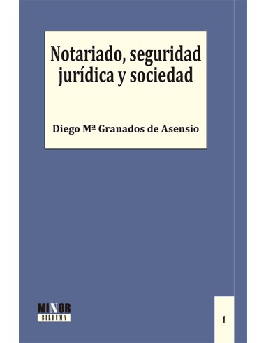 Notariado, seguridad jurídica y sociedad