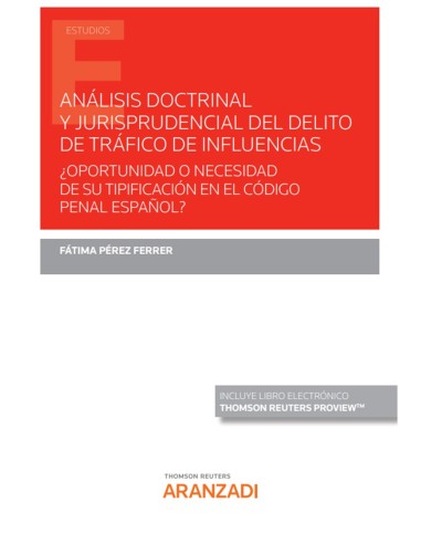 Análisis doctrinal y jurisprudencial del delito de tráfico de influencias