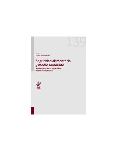 Seguridad alimentaria y medio ambiente. Nuevas propuestas legislativas, nuevos instrumentos