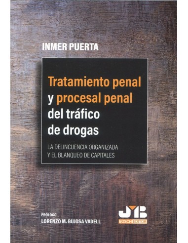 Tratamiento penal y procesal penal del tráfico de drogas