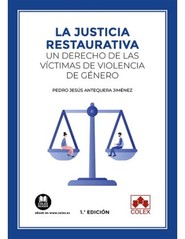 La justicia restaurativa: un derecho de las víctimas de violencia de género