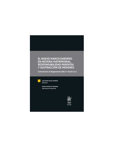 El nuevo marco europeo en materia matrimonial, responsabilidad parental y sustracción de menores