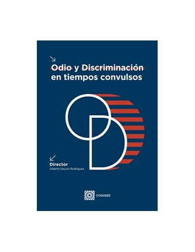 Odio y discriminación en tiempos convulsos