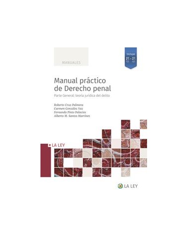 Manual práctico de Derecho penal. Parte General: teoría jurídica del delito