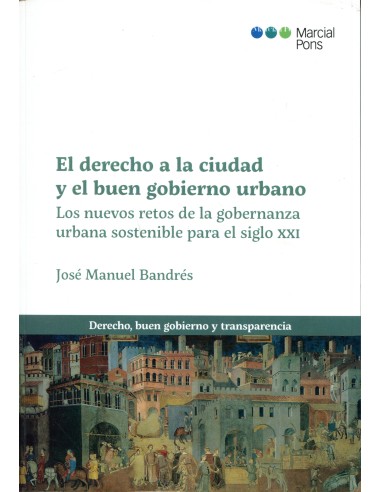 El derecho a la ciudad y el buen gobierno urbano