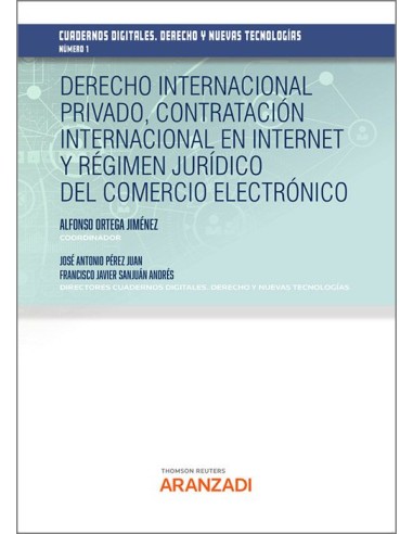 Derecho internacional privado, contratación internacional en internet y régimen jurídico del comercio electrónico