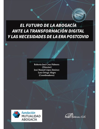 El futuro de la abogacía ante la transformación digital y las necesidades de la era postcovid