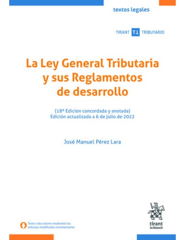 La Ley General Tributaria y sus Reglamentos de desarrollo 18ª Edición concordada y anotada