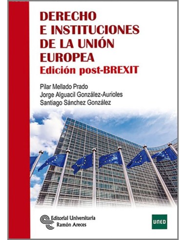 Derecho e instituciones de la Unión Europea. Edición post-brexit