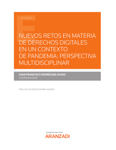 Nuevos retos en materia de derechos digitales en un contexto de pandemia: perspectiva multidisciplinar