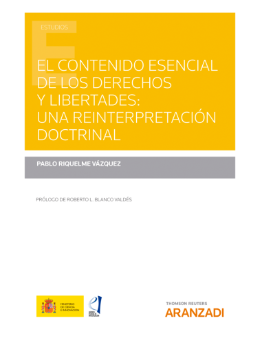 El contenido esencial de los derechos y libertades: una reinterpretación doctrinal